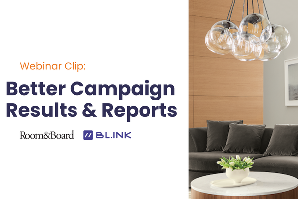 How Room & Board Improves Campaign Results and Reporting